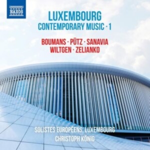 Ivan Boumans Marco Putz Jean Sana - Luxembourg Contemporary Music, Vol. in the group Externt_Lager / at Bengans Skivbutik AB (3974111)