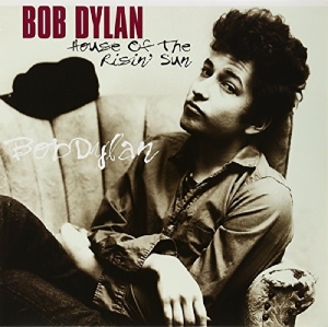 Bob Dylan - House Of The Risin' Sun in the group OUR PICKS /  Christmas gift tip Vinyl at Bengans Skivbutik AB (3975258)