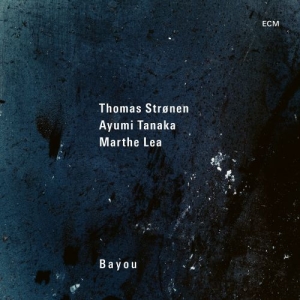 Strønen Thomas Tanaka Ayumi Lea - Bayou in the group VINYL / Jazz at Bengans Skivbutik AB (3977800)