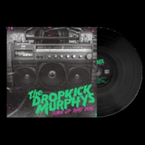 Dropkick Murphys - Turn Up That Dial (Black Vinyl) in the group VINYL / Pop-Rock,Punk at Bengans Skivbutik AB (3980754)