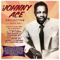 Ace Johnny - Johnny Ace Collection 1952-55 in the group CD / Blues,Jazz at Bengans Skivbutik AB (3981662)