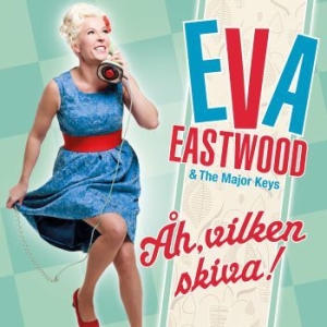 Eastwood Eva & The Major Keys - Åh, Vilken Skiva! in the group OUR PICKS / Christmas gift tip CD at Bengans Skivbutik AB (3981684)