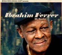 Ibrahim Ferrer - Mi Sueño in the group OUR PICKS / Christmas gift tip CD at Bengans Skivbutik AB (3981871)