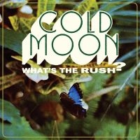 Cold Moon - What's The Rush in the group VINYL / Pop-Rock at Bengans Skivbutik AB (3982736)