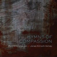 Kristiansen Oyvind & Vemoy Jonas Ki - Hymns Of Compassion in the group CD / Pop-Rock at Bengans Skivbutik AB (3982760)