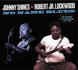 Shines Johnny & Robert Jr. Lockwood - Complete J.O.B Recordings, 1951-1955 in the group CD / RnB-Soul at Bengans Skivbutik AB (3983241)