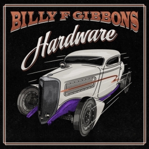 Billy F Gibbons - Hardware (Lp) in the group VINYL / Blues,Pop-Rock at Bengans Skivbutik AB (3987814)