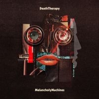 Death Therapy - Melancholy Machines in the group CD / Pop-Rock at Bengans Skivbutik AB (3992488)