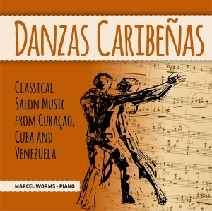 Marcel Worms - Danzas Caribenas in the group CD / Klassiskt,Övrigt at Bengans Skivbutik AB (3995550)