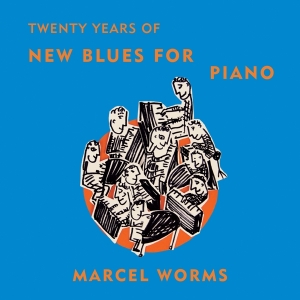 Marcel Worms - New Blues For Piano in the group CD / Klassiskt at Bengans Skivbutik AB (3995742)