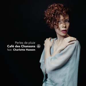 Cafe Des Chansons Feat. Charlotte Haesen - Perles De Pluie in the group CD / Klassiskt,Övrigt at Bengans Skivbutik AB (3995970)