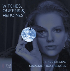 Margriet & Il Giratempo Buchberger - Witches, Queens & Heroines in the group CD / Klassiskt,Övrigt at Bengans Skivbutik AB (3996010)