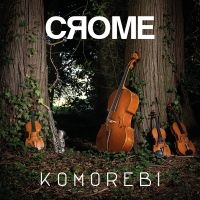 Crome - Komorebi in the group CD / Jazz at Bengans Skivbutik AB (3996527)