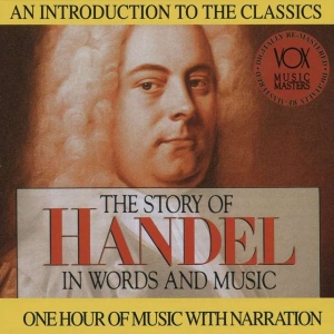 Handel George Frederic - Story In Words & Music in the group OUR PICKS / Christmas gift tip CD at Bengans Skivbutik AB (3997090)