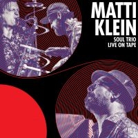 Klein Matti - Soul Trio Live On Tape in the group CD / Jazz at Bengans Skivbutik AB (3998795)