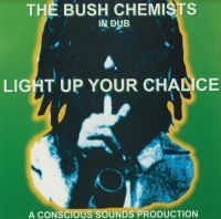 BUSH CHEMIST - LIGHT UP YOUR CHALICE in the group VINYL / Reggae at Bengans Skivbutik AB (3999432)