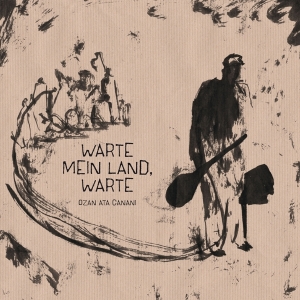 Ozan Ata Canani - Warte Mein Land, Warte in the group OUR PICKS /  Christmas gift tip Vinyl at Bengans Skivbutik AB (4000729)