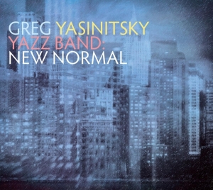 Greg Yasinitsky - Yazz Band: New Normal in the group CD / Jazz at Bengans Skivbutik AB (4000733)