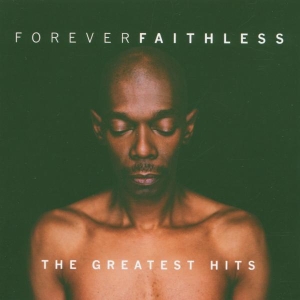 Faithless - Forever Faithless: The Greatest Hits in the group OTHER / Övrigt / at Bengans Skivbutik AB (4002846)
