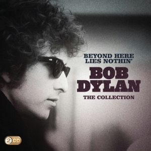 Dylan Bob - Beyond Here Lies Nothin' in the group OTHER / Övrigt / at Bengans Skivbutik AB (4003251)
