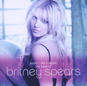 Spears Britney - Oops! I Did It Again - The Best Of Britney Spears in the group OTHER / Övrigt / at Bengans Skivbutik AB (4003329)
