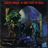 CIRITH UNGOL - ONE FOOT IN HELL in the group OUR PICKS / Christmas gift tip CD at Bengans Skivbutik AB (4003704)