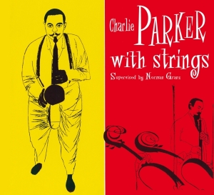 Charlie Parker - Charlie Parker With Strings in the group OUR PICKS / Most wanted classics on CD at Bengans Skivbutik AB (4003829)