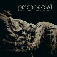 PRIMORDIAL - WHERE GREATER MEN HAVE FALLEN in the group CD / Hårdrock at Bengans Skivbutik AB (4005270)