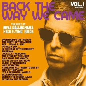 Noel Gallagher's High Flying Birds - Back The Way We Came: Vol. 1 2011 - in the group CD / Pop-Rock at Bengans Skivbutik AB (4007956)