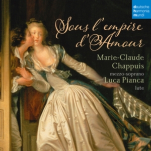 Chappuis Marie-Claude - Sous L'empire D'amour - French Songs For Mezzo-Soprano And Lute in the group OTHER / Övrigt / at Bengans Skivbutik AB (4008740)