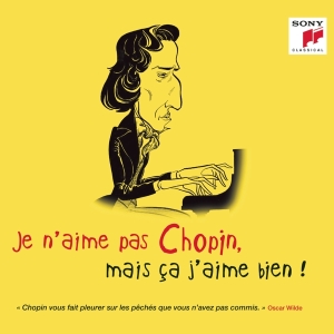 Various - Je N'aime Pas Chopin, Mais Ça J'aime Bien ! in the group OTHER / Övrigt / at Bengans Skivbutik AB (4008912)