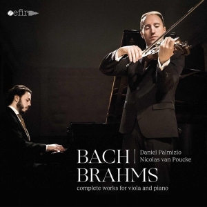 Palmizio Daniel / Nicolas Van Poucke - Bach/Brahms: Complete Works For Viola And Piano in the group CD / Klassiskt,Övrigt at Bengans Skivbutik AB (4009184)