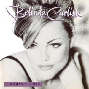 Carlisle Belinda - A Woman And A Man (25Th Anniversary in the group OTHER / / at Bengans Skivbutik AB (4009404)
