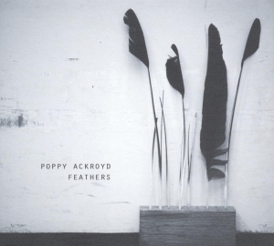 Poppy Ackroyd - Feathers in the group CD / Klassiskt,Övrigt at Bengans Skivbutik AB (4011613)