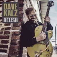 Kalz Dave - Relish in the group CD / Blues,Jazz at Bengans Skivbutik AB (4012682)