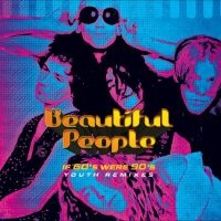 Beautiful People - If 60S Were 90S - Youth Remixes in the group CD / Pop-Rock at Bengans Skivbutik AB (4012722)