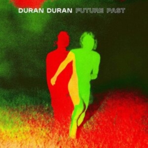 Duran Duran - Future Past in the group OTHER / / at Bengans Skivbutik AB (4014558)