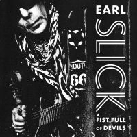 Slick Earl - Fist Full Of Devils (2Lp+Cd) in the group VINYL / Pop-Rock at Bengans Skivbutik AB (4015566)