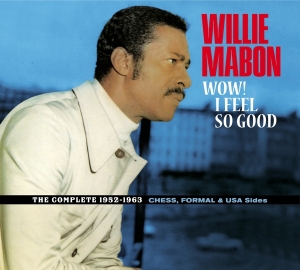 Mabon Willie - Wow! I Feel So Good - The Complete 1952-1962 Ches, Formal & Usa Sides. in the group CD / Pop-Rock,RnB-Soul,Övrigt at Bengans Skivbutik AB (4018232)