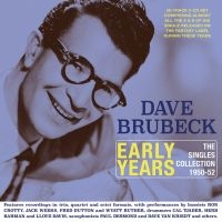 Brubeck Dave - Early Years - The Singles Collectio in the group CD / Jazz at Bengans Skivbutik AB (4021746)