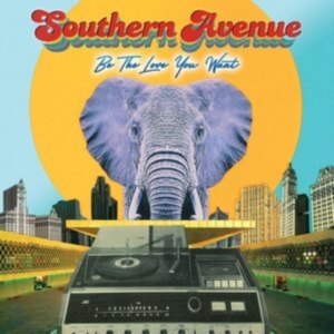 Southern Avenue - Be The Love You Want in the group OTHER / Övrigt / at Bengans Skivbutik AB (4026539)