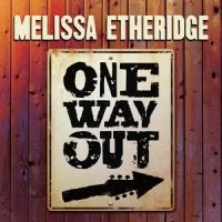 Melissa Etheridge - One Way Out in the group OUR PICKS / Christmas gift tip CD at Bengans Skivbutik AB (4026542)