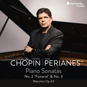 Javier Perianes - Chopin Piano Sonatas No. 2 'Funeral' & No. 3/Mazurkas in the group OTHER / Övrigt / at Bengans Skivbutik AB (4028850)