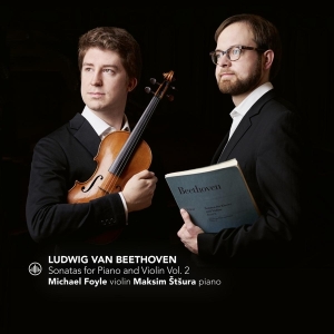 Foyle Michael / Maksim Stsura - Beethoven Sonatas For Piano And Violin V in the group CD / Klassiskt,Övrigt at Bengans Skivbutik AB (4030196)