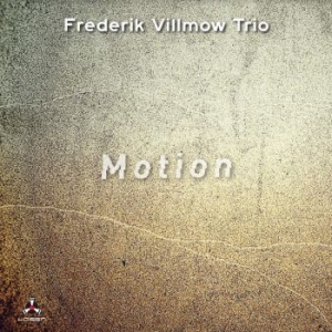 Frederik Villmow Trio - Motion in the group CD / Jazz at Bengans Skivbutik AB (4030276)