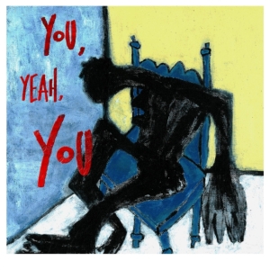 Tré Burt - You, Yeah, You in the group OTHER / / at Bengans Skivbutik AB (4030300)