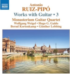 Ruiz-Pipo Antonio - Works With Guitar, Vol. 3 in the group CD / Klassiskt at Bengans Skivbutik AB (4031081)