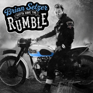 Setzer Brian - Gotta Have The Rumble in the group OTHER / / at Bengans Skivbutik AB (4031207)