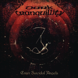 Dark Tranquillity - Enter Suicidal Angels - Ep (Re-Issue 2021) in the group VINYL / Hårdrock at Bengans Skivbutik AB (4031245)