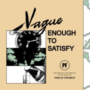 FROBOS PHILIP - VAGUE ENOUGH TO SATISFY in the group VINYL / Pop-Rock at Bengans Skivbutik AB (4034211)